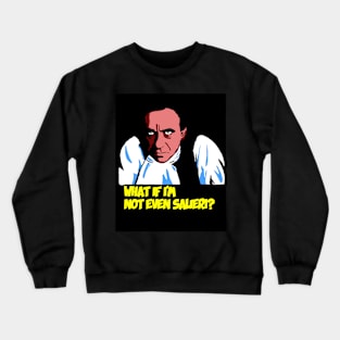 What if I'm not even Salieri? Crewneck Sweatshirt